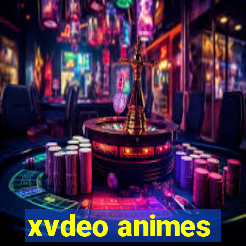 xvdeo animes